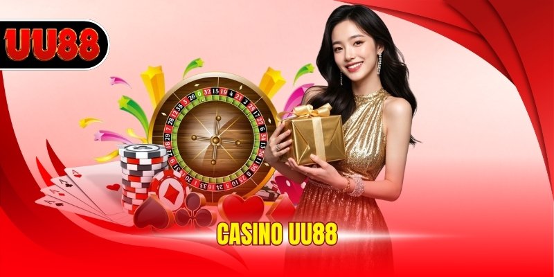Casino UU88 - Trải Nghiệm Sòng Bài Hàng Đầu Nhất Châu Á