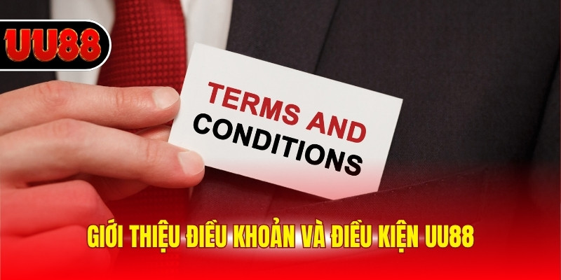 Giới thiệu điều khoản và điều kiện UU88